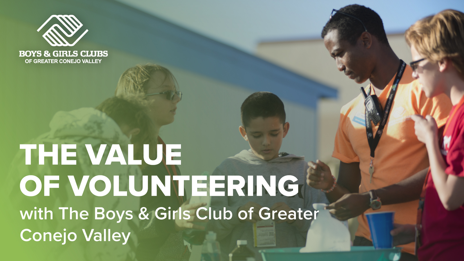 The Value of Volunteering at the Boys and Girls Clubs of Greater Conejo Valley